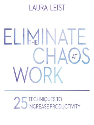 cover image of Eliminate the Chaos at Work